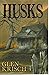 Husks, a novella