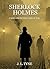 Sherlock Holmes: Cases From The Great Fog (Sherlock Holmes: Journeys Beyond the Fog Book 1)