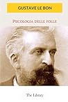 Psicologia delle folle (Italian Edition)