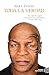Toda la verdad by Mike Tyson
