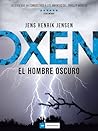 Oxen. El hombre oscuro (Spanish Edition)