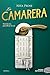 La camarera (Spanish Edition)