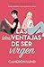 Las (des)ventajas de ser virgen (Spanish Edition)