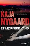Et mørkere vand by Kaja Gjersem Nygaard
