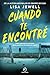 Cuando te encontré (Spanish Edition)