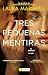 Tres pequeñas mentiras by Laura Marshall
