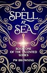 A Spell at Sea (Talented #1) A Spell at Sea (Talented #1)
