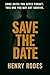Save the Date by Henry Rodes