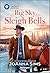 Big Sky Sleigh Bells: A Mon...