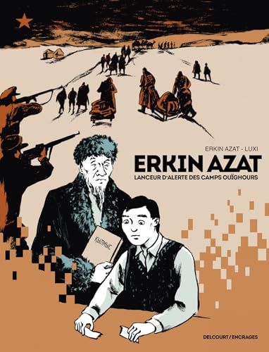 Erkin Azat, lanceur d'alerte des camps ouïghours (French Edition)