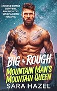 Big & Rough Mountain Man's Mountain Queen