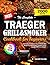 The Complete Traeger Grill ...