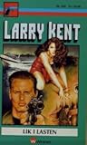 Lik i lasten by Larry Kent