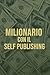 MILIONARIO CON IL SELF PUBL...