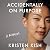 Accidentally on Purpose: A ...