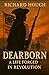 Dearborn: A Life Forged in ...