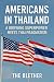 Americans in Thailand : A G...