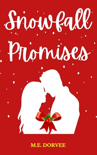 Snowfall Promises: A Inspired ROM-COM Novel (A Hallmark ROM-COM Inspired Novels)