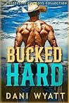 BUCKED HARD: A Po...