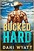 BUCKED HARD: A Possessive Cowboys & Happy Endings Collection