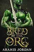 Bred by the Orc