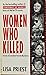 Women Who Killed: Stories o...