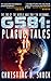 G581: Plague Tales II (Gliese 581g Book 6)