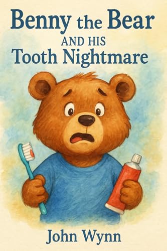 Benny the Bear and His Tooth Nightmare (Kindle Edition)