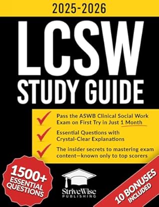 LCSW Study Guide: Pass the ASWB Clinical Social Work Exam with a Complete Prep System: 1500+ Essential Questions with Crystal-Clear Explanations for Stress-Free Success and Proven Results