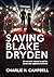SAVING BLAKE DRYDEN by Charlie Campbell