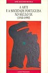 A Arte e a Sociedade Portuguesa no Século XX, 1910-1990