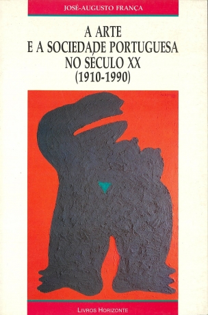 A Arte e a Sociedade Portuguesa No Século XX [1910-1990] (Paperback)