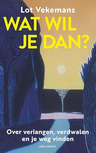 Wat wil je dan? (Kindle Edition)