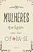 Mulheres que ligam o foda-se (Portuguese Edition)