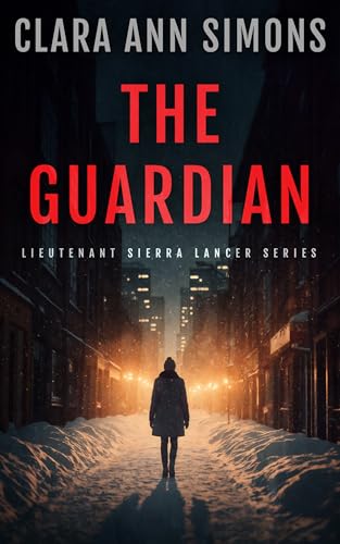 The Guardian (Lieutenant Sierra Lancer #2.5)