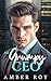 My Grumpy CEO: An Enemies to Lovers Alpha Romance (Billionaire Boss Romance)