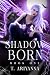 ShadowBorn (The ShadowBorn Saga Book 1)