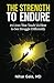 The Strength to Endure by Nihar Gala