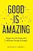 Good Is Amazing by Heather Campbell