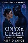 Onyx & Cipher by Astrid Vance