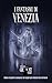 I Fantasmi di Venezia: Stor...