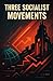 Three Socialist Movements