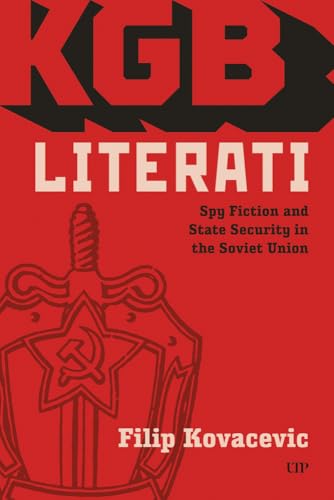 KGB Literati: Spy Fiction and State Security in the Soviet Union (Paperback)