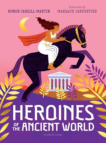 Walker Studio Heroines of the Ancient World (Walker Studio).