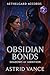 Obsidian Bonds: Shadows of ...