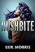 HUSHBITE: A Dark Omegaverse...