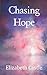 Chasing Hope