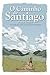 O Caminho de Santiago e sua...