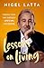 Lessons on Living by Nigel Latta Lessons on Living by Nigel Latta