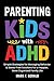 Parenting Kids With ADHD: S...